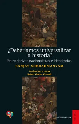¿DEBERIAMOS UNIVERSALIZAR LA HISTORIA?1
