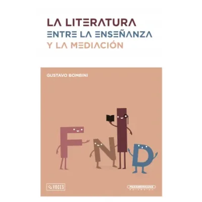 LA LITERATURA ENTRE LA ENSEÑANZA Y LA MEDIACION1