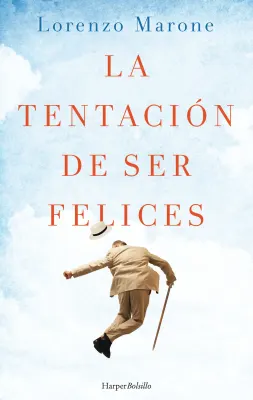 LA TENTACION DE SER FELICES1