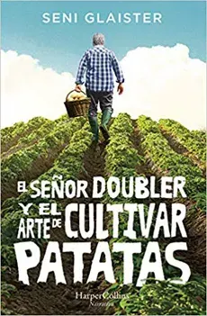 EL SEÑOR DOUBLER Y EL ARTE DE CULTIVAR PATATAS1