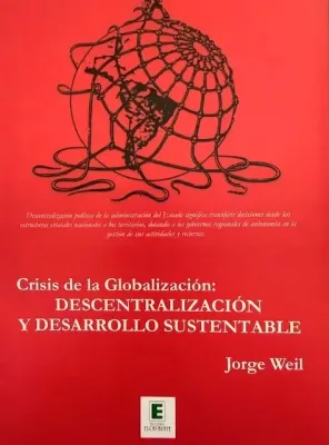 CRISIS DE LA GLOBALIZACION: DESCENTRALIZACION Y DESARROLLO SUSTENTABLE1
