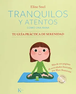 TRANQUILOS Y ATENTOS COMO UNA RANA TU GUIA PRACTICA DE SERENIDAD1