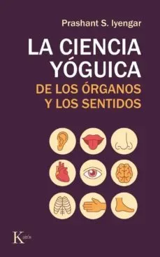 LA CIENCIA YOGUICA DE LOS ORGANOS Y LOS SENTIDOS1