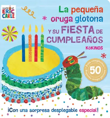 LA PEQUEÑA ORUGA GLOTONA Y SU FIESTA DE CUMPLEAÑOS1