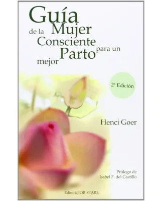 GUIA DE LA MUJER CONSCIENTE PARA UN PARTO MEJOR1