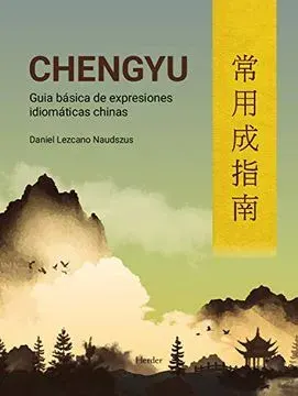 CHENGYU GUIA BASICA DE EXPRESIONES IDIOMATICAS CHINAS1
