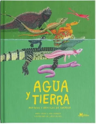 AGUA Y TIERRA ANFIBIOS Y REPTILES DE AMERICA1
