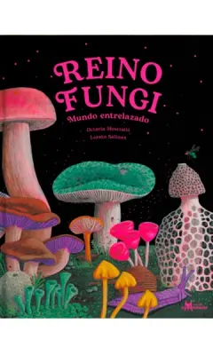 REINO FUNGI MUNDO ENTRELAZADO1