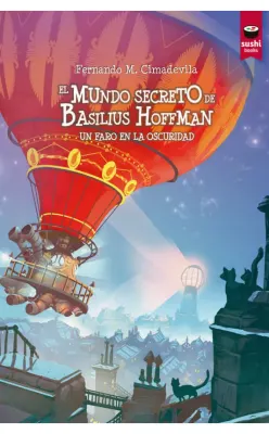 EL MUNDO SECRETO DE BASILIUS HOFFMAN UN FARO EN LA OSCURIDAD1