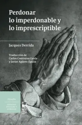 PERDONAR LO IMPERDONABLE ES IMPRESCRIPTIBLE1