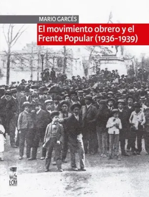 EL MOVIMIENTO OBRERO Y EL FRENTE POPULAR 1936-19391