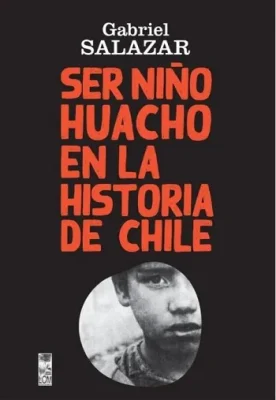 SER NIÑO HUACHO EN LA HISTORIA DE CHILE1