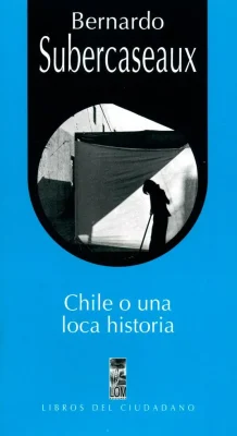 CHILE O UNA LOCA HISTORIA1
