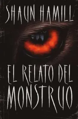EL RELATO DEL MONSTRUO1