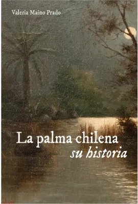 LA PALMA CHILENA SU HISTORIA1