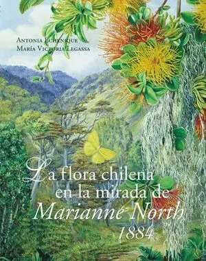 LA FLORA CHILENA EN LA MIRADA DE MARIANNE NORTH1