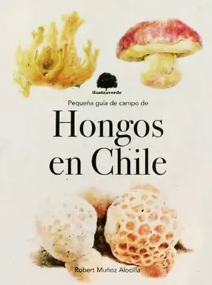 PEQUEÑA GUIA DE CAMPO DE HONGOS EN CHILE1