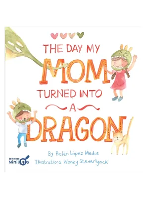 THE DAY MY MOM TURNED INTO A DRAGON1