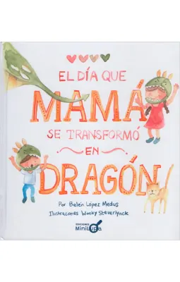 EL DIA QUE MAMA SE TRANSFORMO EN DRAGON1