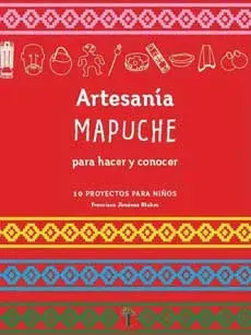 ARTESANIA MAPUCHE PARA HACER Y CONOCER1