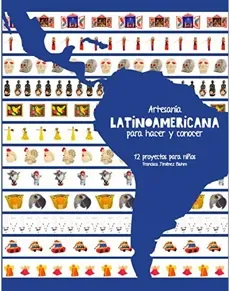 ARTESANIA LATINOAMERICANA PARA HACER Y CONOCER1
