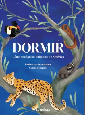 DORMIR. COMO SUEÑAN LOS ANIMALES DE AMERICA1