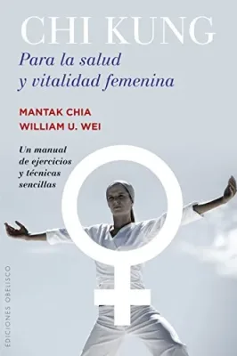 CHI KUNG PARA LA SALUD Y VITALIDAD FEMENINA1