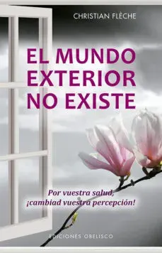 EL MUNDO EXTERIOR NO EXISTE1