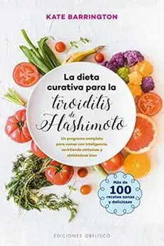 LA DIETA CURATIVA PARA LA TIROIDITIS DE HASHIMOTO1
