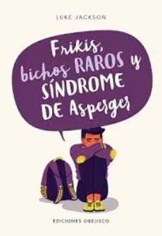 FRIKIS BICHOS RAROS Y SINDROME DE ASPERGER1
