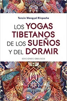 LOS YOGAS TIBETANOS DE LOS SUEÑOS Y DEL DORMIR1