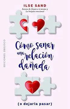 COMO SANAR UNA RELACION DAÑADA O DEJARLA PASAR1