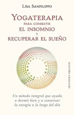 YOGATERAPIA PARA COMBATIR EL INSOMNIO Y RECUPERAR EL SUEÑO1