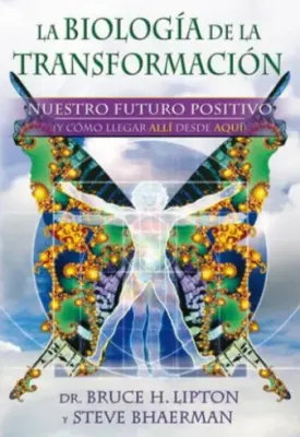 LA BIOLOGIA DE LA TRANSFORMACION1