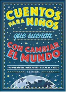 CUENTOS PARA NIÑOS QUE SUEÑAN CON CAMBIAR EL MUNDO1