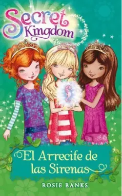 EL ARRECIFE DE LAS SIRENAS SECRET KINGDOM 41