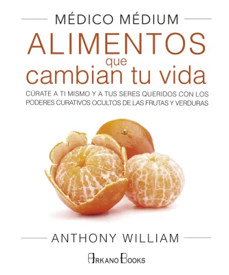 MEDICO MEDIUM ALIMENTOS QUE CAMBIAN TU VIDA1