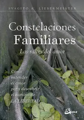 CONSTELACIONES FAMILIARES LAS RAICES DEL AMOR1