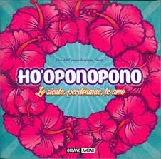 HO OPONOPONO LO SIENTO PERDONAME TE AMO1