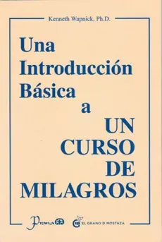 UNA INTRODUCCION BASICA A UN CURSO DE MILAGROS1