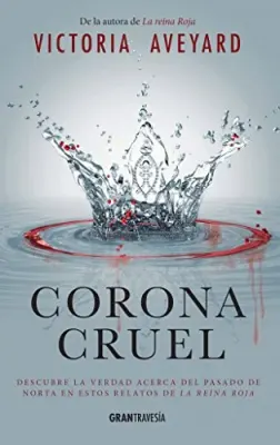 CORONA CRUEL PRECUELA LA REINA ROJA1