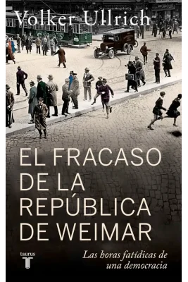 EL FRACASO DE LA REPUBLICA DE WEIMAR1