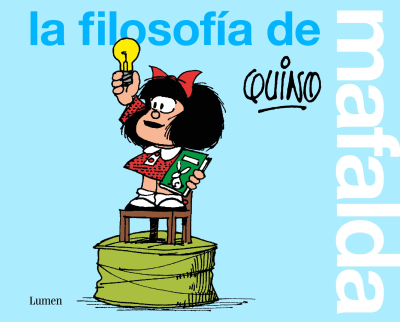 LA FILOSOFÍA DE MAFALDA1