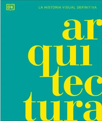 ARQUITECTURA - LA HISTORIA VISUAL DEFINITIVA1