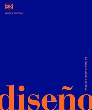 DISEÑO - LA HISTORIA VISUAL DEFINITIVA1