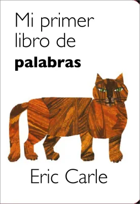 MI PRIMER LIBRO DE LAS PALABRAS (COLECCIÓN ERIC CARLE)1