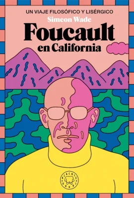 FOUCAULT EN CALIFORNIA1