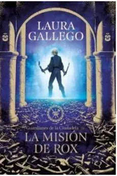 LA MISION DE ROX GUARDIANES DE LA CIUDADELA 31