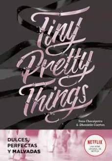 TINY PRETTY THINGS1
