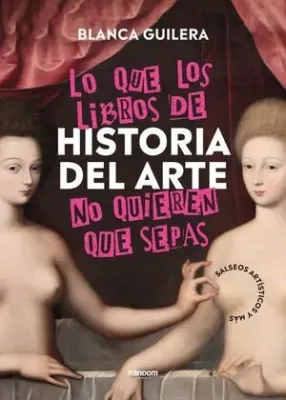 LO QUE LOS LIBROS DE HISTORIA DEL ARTE NO QUIEREN QUE SEPAS1